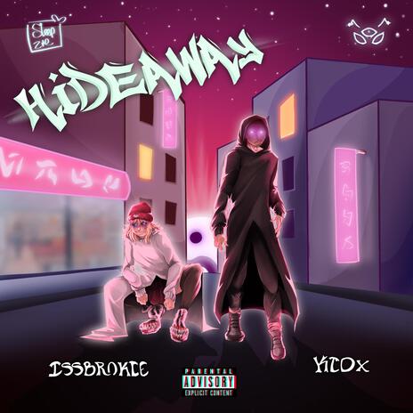 HIDEAWAY ft. ISSBROKIE | Boomplay Music