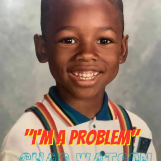 I'm a Problem lyrics | Boomplay Music