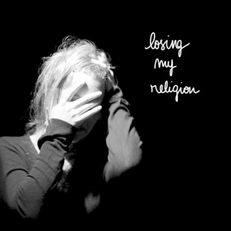 Losing My Religion | Boomplay Music