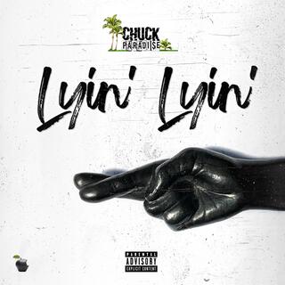 Lyin' Lyin' lyrics | Boomplay Music