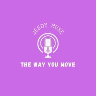 The Way You Move