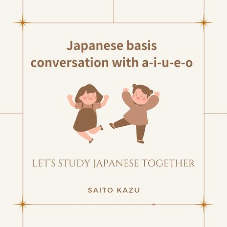 Japanese basic conversation (with a-i-u-e-o) | Boomplay Music