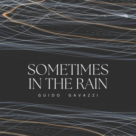 Sometimes in the Rain | Boomplay Music