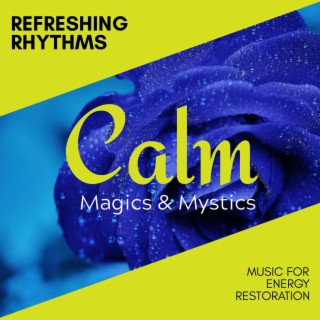 Refreshing Rhythms - Music for Energy Restoration