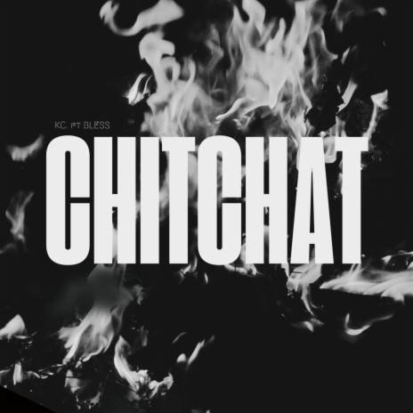 CHITCHAT ft. Bless | Boomplay Music