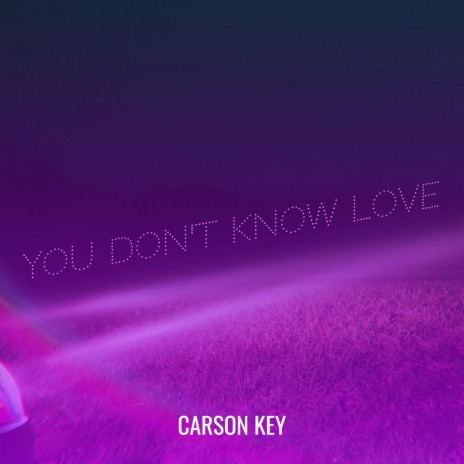 You Don't Know Love | Boomplay Music