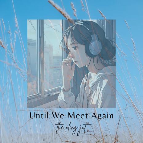 Until We Meet Again (Korean Version) | Boomplay Music