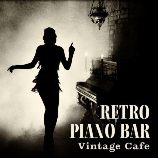 Retro Piano Bar: Vintage Cafe Jazz
