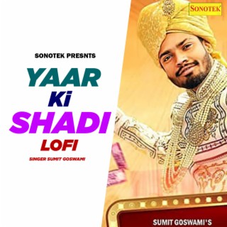 Yaar Ki Shadi Lofi Mix