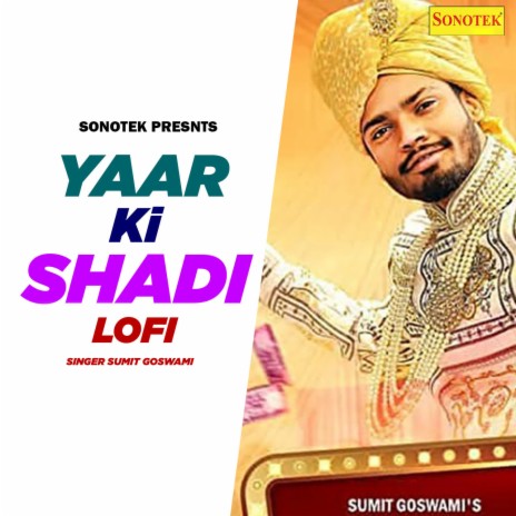 Yaar Ki Shadi Lofi | Boomplay Music