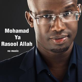 Mohamad ya rasool allah