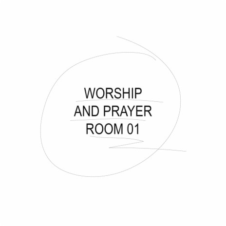 Worship & Prayer Room, Pt. 1 (Live)
