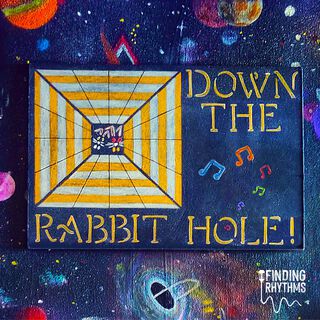 Down The Rabbit Hole!