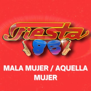 Mala Mujer / Aquella Mujer (En Vivo)