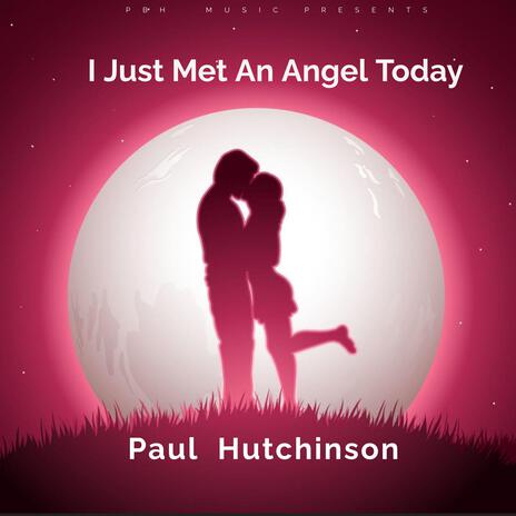 I Just Met An Angel Today | Boomplay Music