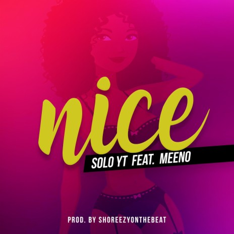 Nice ft. Meeno | Boomplay Music