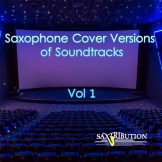 Saxophone Cover Versions of Soundtracks, Vol. 1