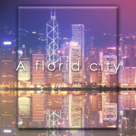 A Florid City | Boomplay Music