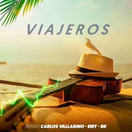 Viajeros (Remix) ft. Eiby & BK | Boomplay Music