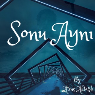 Sonu Aynı