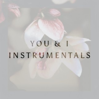 You & I // Instrumentals
