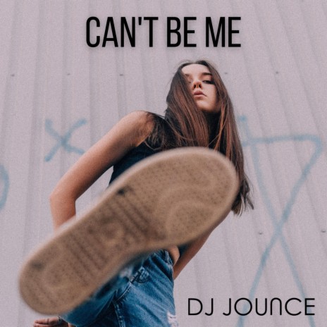 Can't Be Me (Radio Edit)