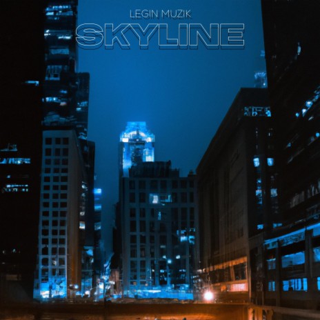 SKYLINE ft. One Kapital Records | Boomplay Music