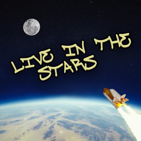 Live In The Stars | Boomplay Music