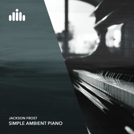 Simple Ambient Piano | Boomplay Music