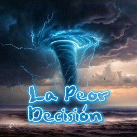 La peor desicion ft. Jireh Os | Boomplay Music