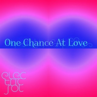One Chance At Love