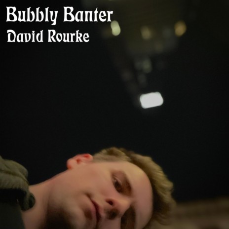 Bubbly Banter | Boomplay Music