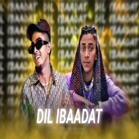 Dil Ibaadat | Boomplay Music