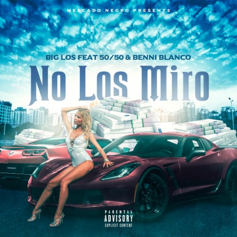 No los Miro ft. 50/50 & Benni Blanco | Boomplay Music