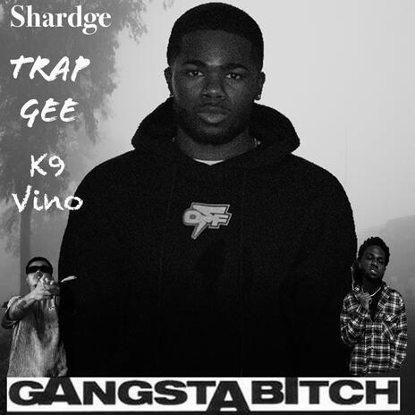 Gangsta Bih ft. Trap gee & K9 vino