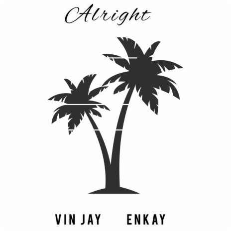 Alright ft. Enkay