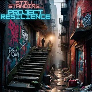 Still Standing...Project Resilience