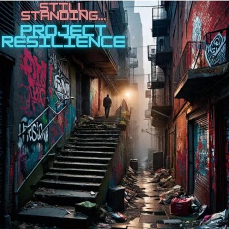 Still Standing...Project Resilience | Boomplay Music