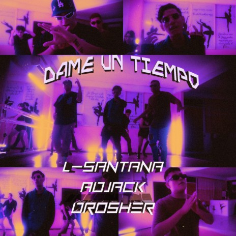 Dame Un Tiempo ft. Drosher, AdJack & Lex Pepper