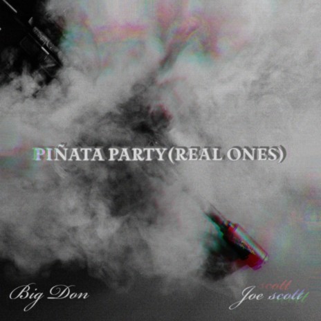 Piñata Party (Real Ones) ft. Joe Scott | Boomplay Music