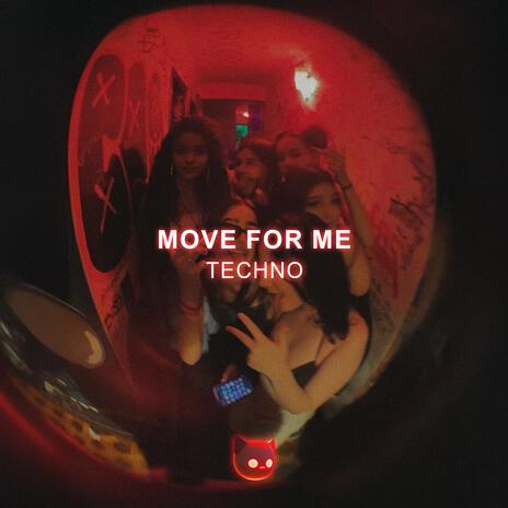 Move For Me (Techno) ft. Lonelysoul. & Mr Demon | Boomplay Music