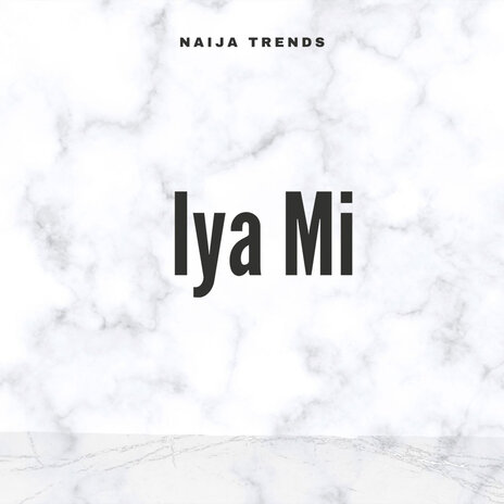 Iya Mi | Boomplay Music