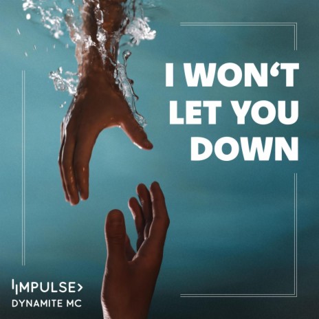 I Won’t Let You Down ft. Dynamite MC | Boomplay Music