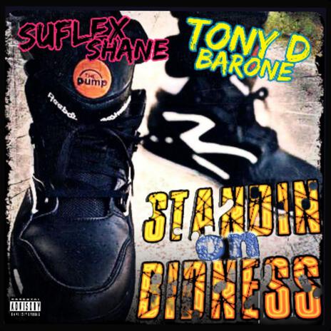 Standin on Bidness ft. Tony D Barone | Boomplay Music