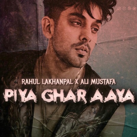 Piya Ghar Aaya ft. Ali Mustafa & Joshua Savio | Boomplay Music