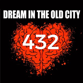 432Hz Dream in the Old City