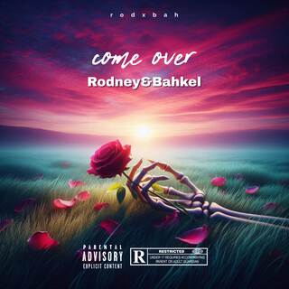 Come over ft. Bah__kel lyrics | Boomplay Music