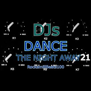 DJs DANCE THE NIGHT AWAY 21