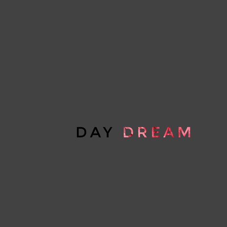 Day Dream | Boomplay Music