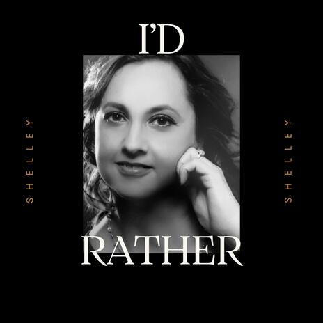 I'd Rather | Boomplay Music